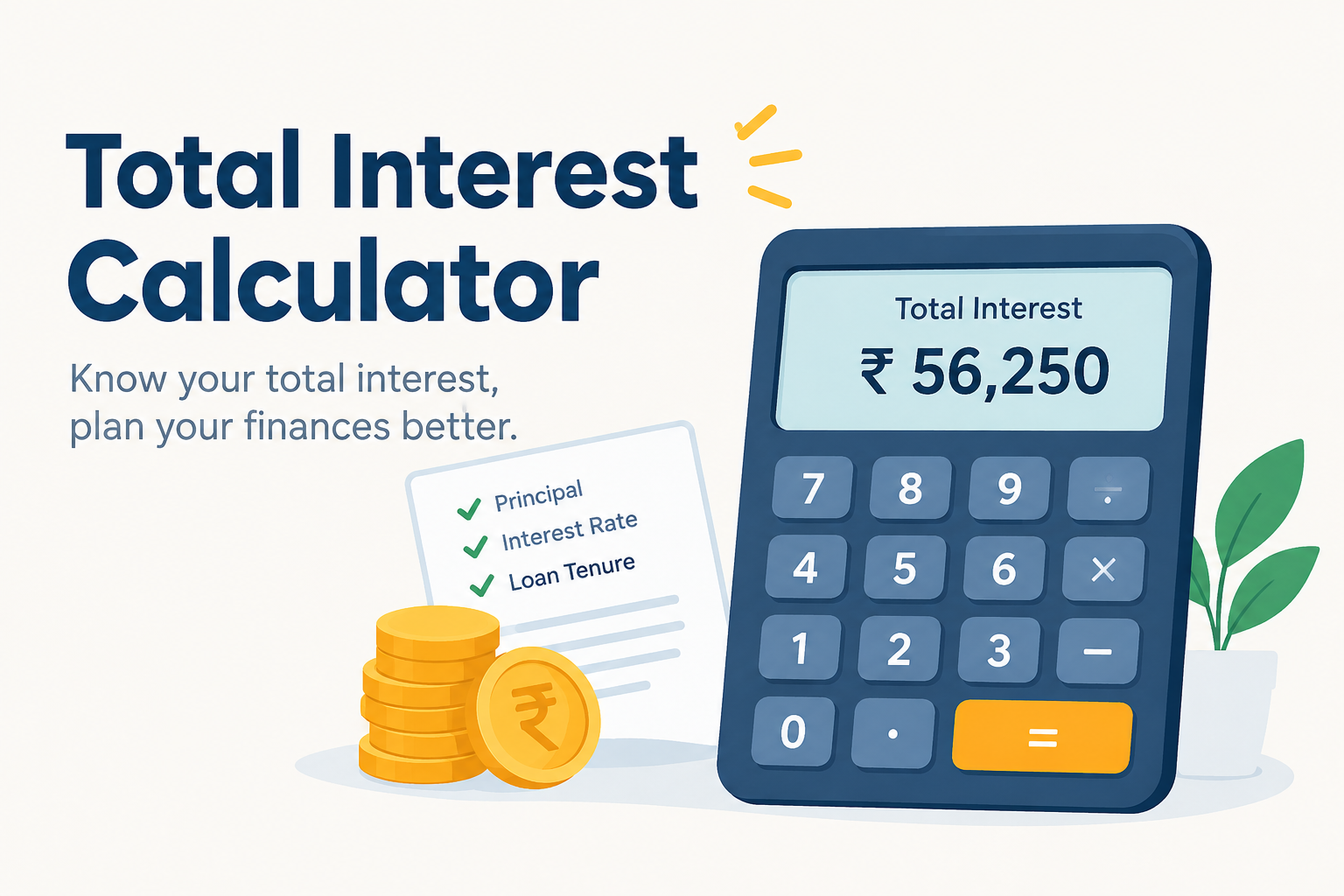Total Interest Calculator illustrating loan interest calculation, principal amount, interest rate, and loan tenure to help borrowers estimate total interest and plan their finances.